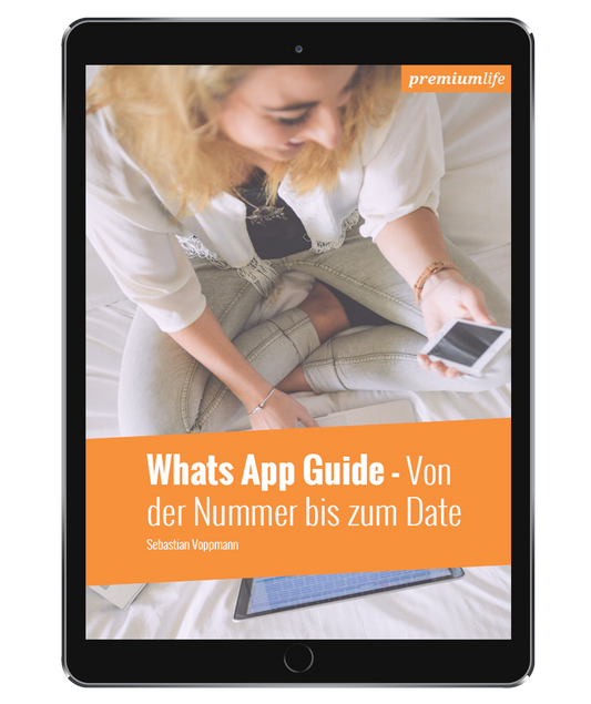 Whats App Guide - Von der 1. Nachricht bis zum Date